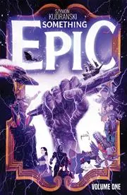 Something Epic Tp Vol 01 1