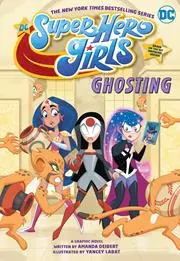 Dc Super Hero Girls Ghosting Tp 1