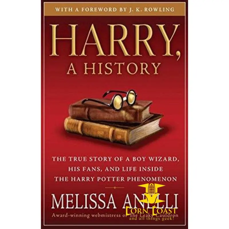 Harry, A History: The True Story Of A Boy Wizard, His Fans, And Life Inside The Harry Potter Phenomenon 1