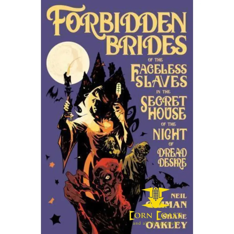 Neil Gaimans Forbidden Brides Slaves Dread Desire Hc 1