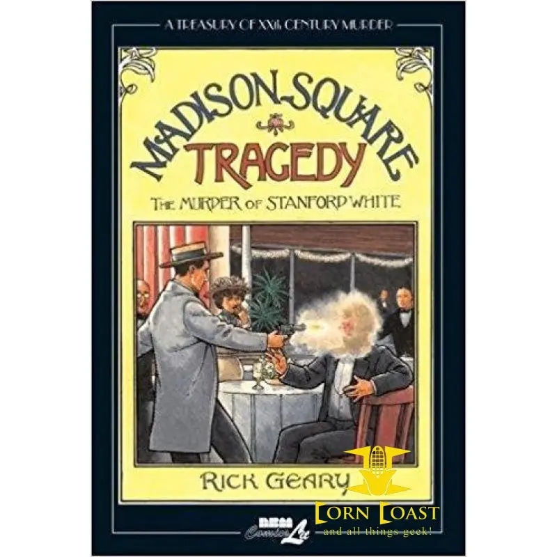 Madison Square Tragedy: The Murder Of Stanford White Hardcover 1