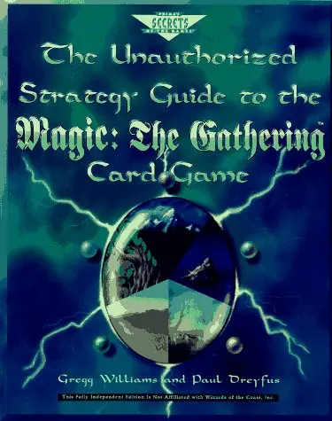 Magic The Gathering: The Unauthorized Strategy Guide 1