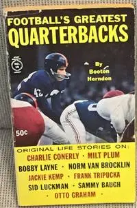 Football's Greatest Quarterbacks By Booton Herndon 1