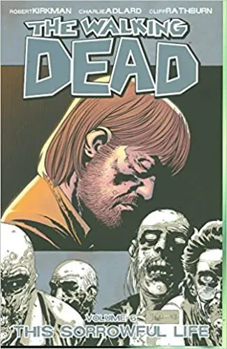 The Walking Dead, Vol. 6: This Sorrowful Life Tp 1