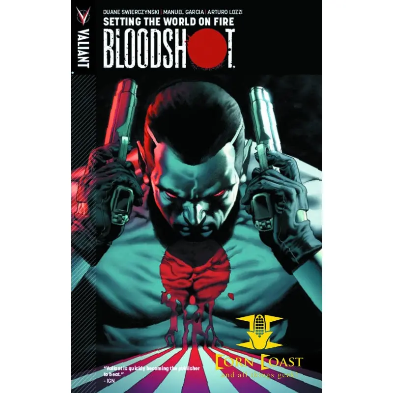 Bloodshot, Volume 1: Setting The World On Fire Paperback 1