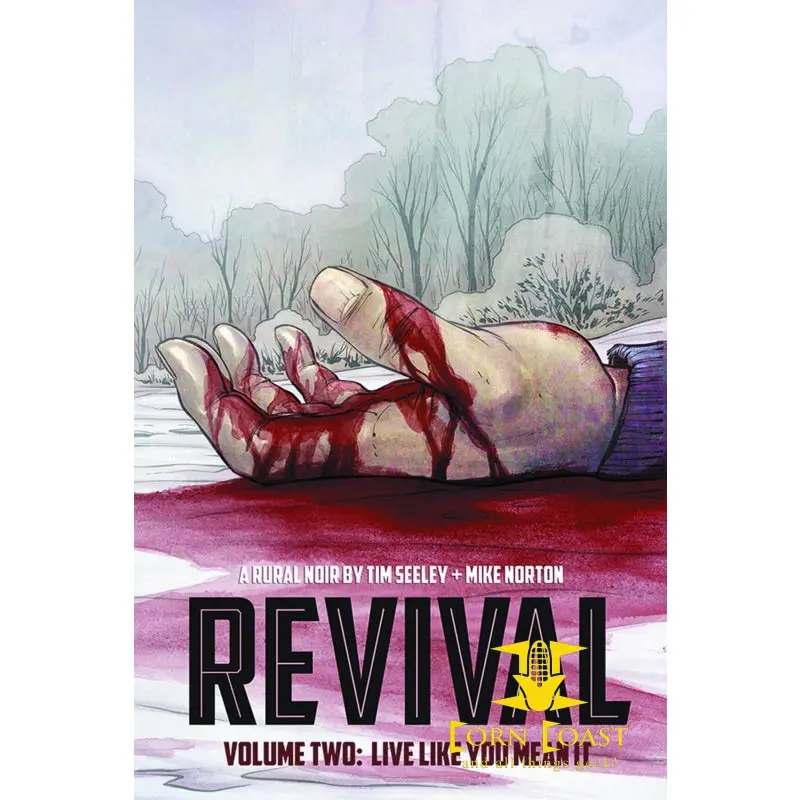 Revival Volume 2: Live Like You Mean It Paperback Tpb 1