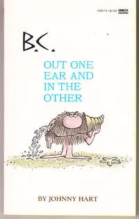 B C Out One Ear And In The Other By Johnny Hart 1