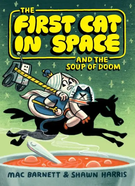 The First Cat In Space And The Soup Of Doom Hc 1
