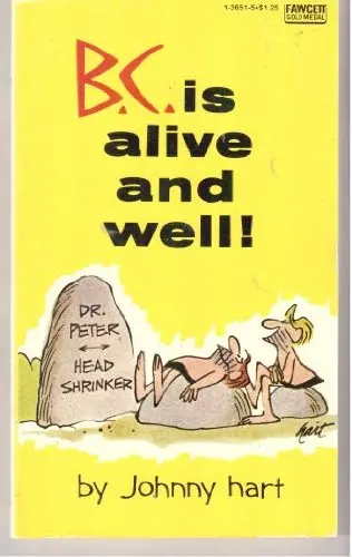 B.C. Is Alive And Well By Johnny Hart 1