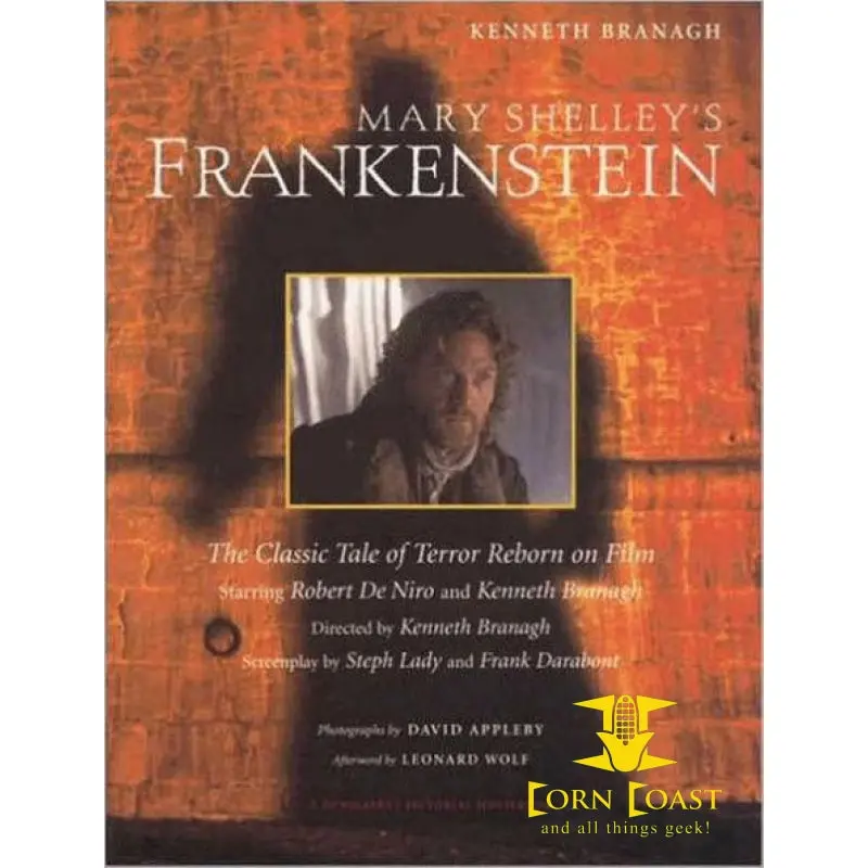 Mary Shelley's Frankenstein: A Classic Tale Of Terror Reborn On Film By Kenneth Branagh, Steph Lady 1
