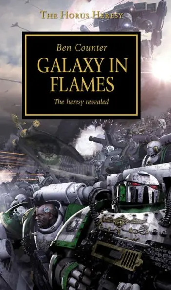 Galaxy In Flames By Ben Counter (Horus Heresy Series #3) 1