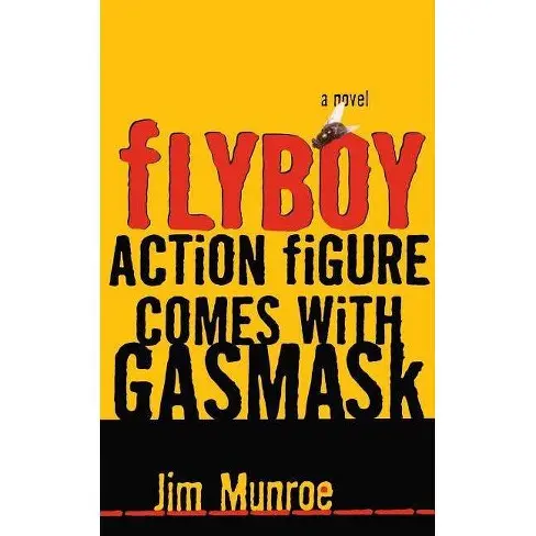 Flyboy Action Figure Comes With A Gas Mask - By Jim Munroe Book 1