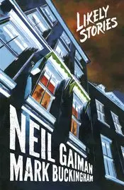 Likely Stories By Neil Gaiman Hc 1