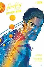 Firefly River Run #1 Cvr C Foil Intermix Cover A Nm 1