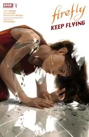Firefly Keep Flying (Vol 1) #1 Cvr B Mercado Nm 1