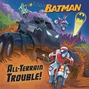Dc Super Heroes Batman All-Terrain Trouble Pictureback 1
