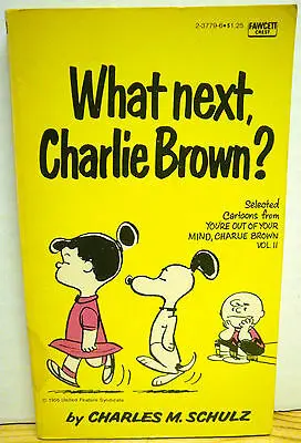 What's Next, Charlie Brown? By Charles M. Schulz 1