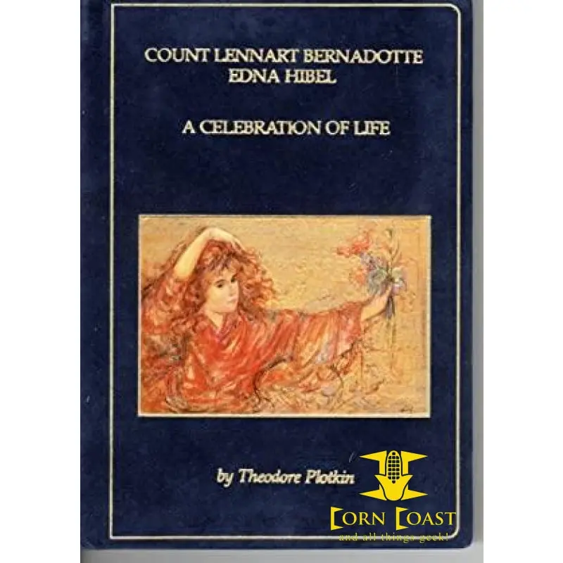 Count Lennart Bernadotte: Edna Hibel, A Celebration Of Life 1