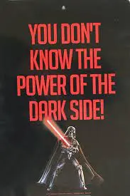 "You Don't Know The Power Of The Dark Side" Darth Vader Cardboard Poster 1