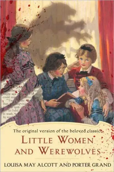 Little Women And Werewolves: The Original Version Of The Beloved Classic Tp 1