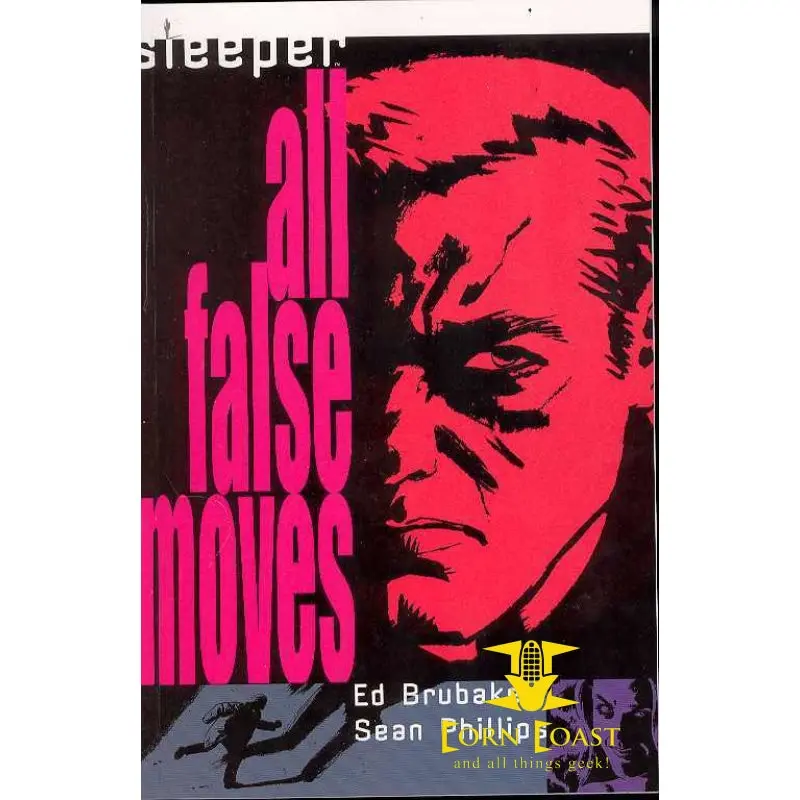 Sleeper Tp Vol 02 All False Moves 1
