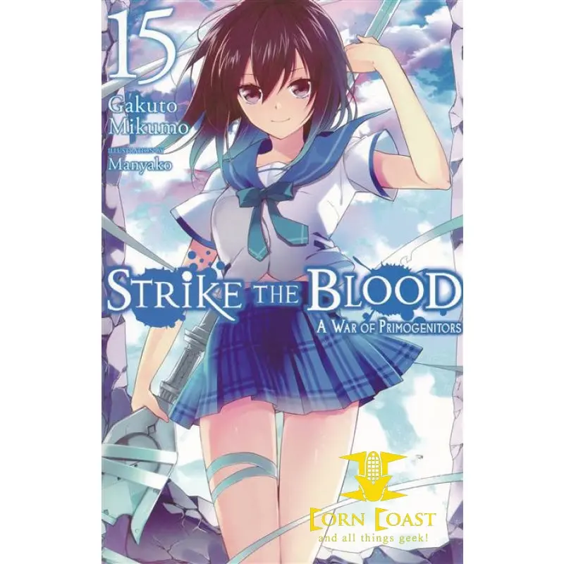 Strike The Blood, Vol. 15 (Light Novel): A War Of Primogenitors 1
