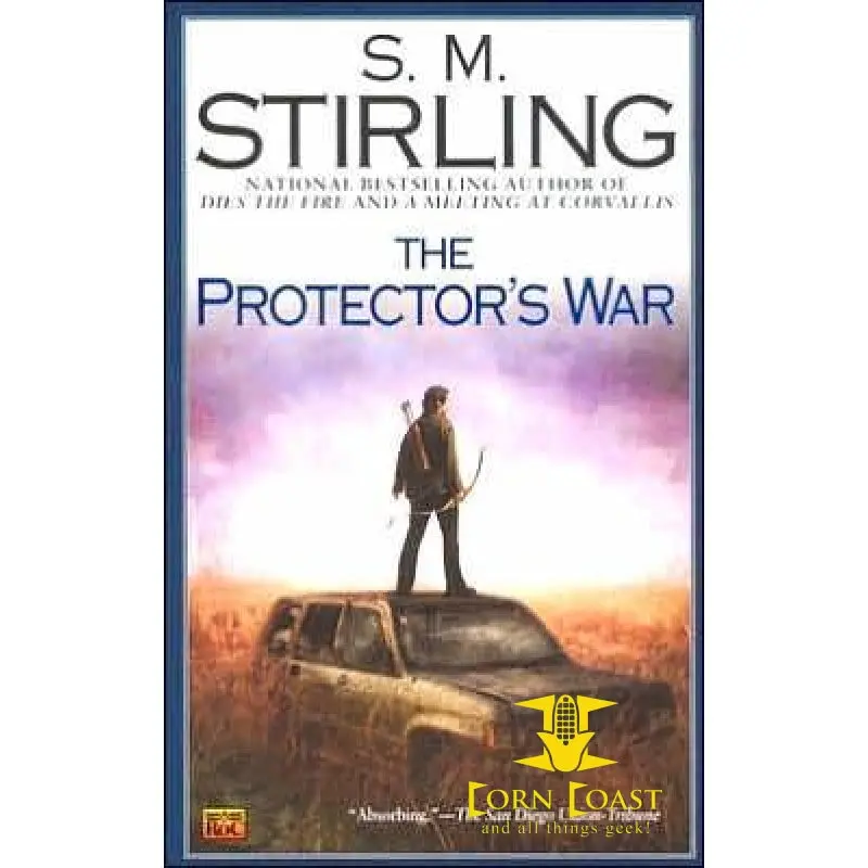 The Protector's War (Emberverse Series #2) By S. M. Stirling 1