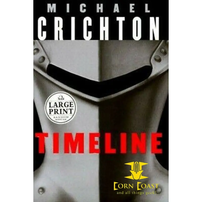 Timeline: A Novel By Michael Crichton 1
