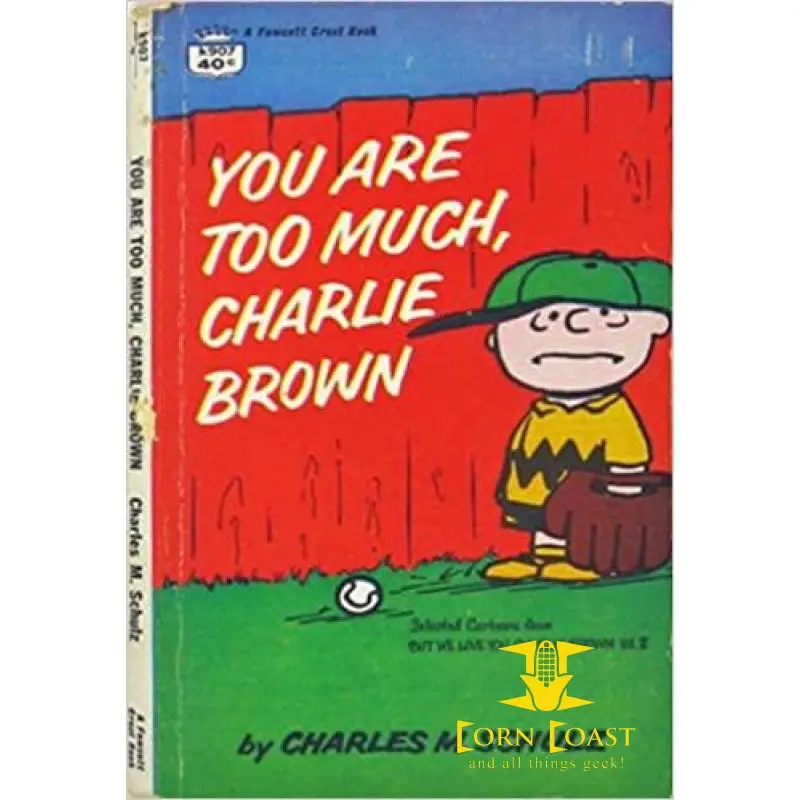 You Are Too Much, Charlie Brown: Selected Cartoons From But We Love You, Charlie Brown Vol. 2 By Charles M. Schulz 1